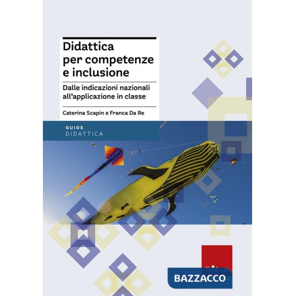 Didattica per competenze e inclusione. Dalle indicazioni nazionali all'applicazione in classe