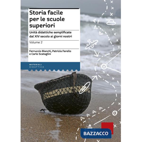 Storia facile per le scuole superiori. Unità didattiche semplificate. Vol. 2: Dal XIV secolo ai giorni nostri