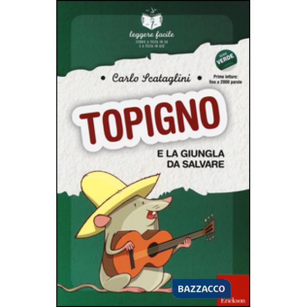 Topigno e la giungla da salvare. Con quaderno operativo