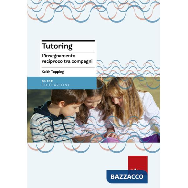 Tutoring. L'insegnamento reciproco tra compagni