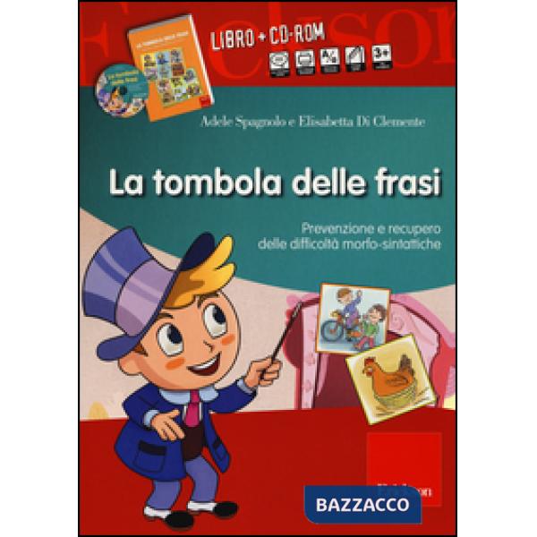 Tombola delle frasi. Prevenzione e recupero delle difficoltà morfo-sintattiche. Con CD-ROM (La)