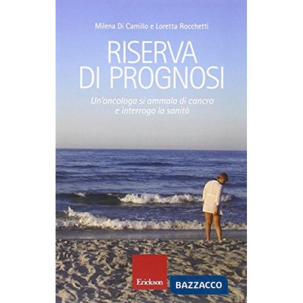 Riserva di prognosi. Un'oncologa si ammala di cancro e interroga la sanità