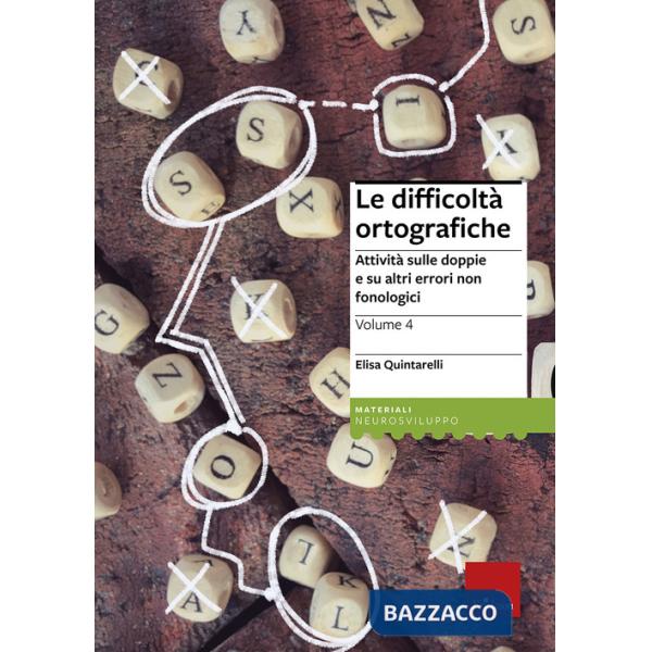 Difficoltà ortografiche (Le). Vol. 4: Attività sulle doppie e su altri errori no