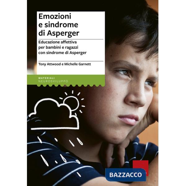 Emozioni e sindrome di Asperger. Educazione affettiva per bambini e ragazzi con sindrome di Asperger