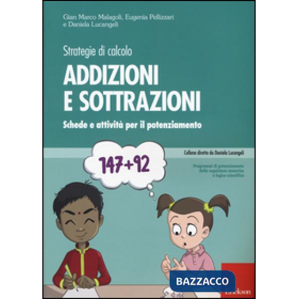 Strategie di calcolo. Addizioni e sottrazioni. Schede e attività per il potenziamento
