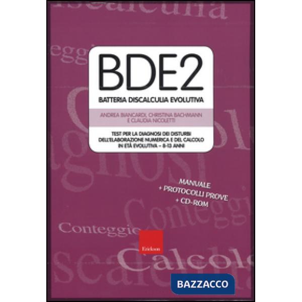 BDE 2. Batteria discalculia evolutiva. Test per la diagnosi dei disturbi dell'elaborazione numerica e del calcolo in età evoluti