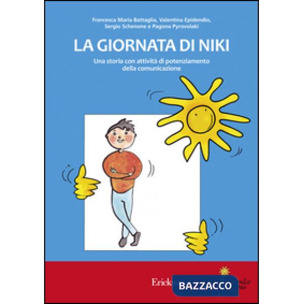 Giornata di Niki. Una storia con attività di potenziamento della comunicazione (La)