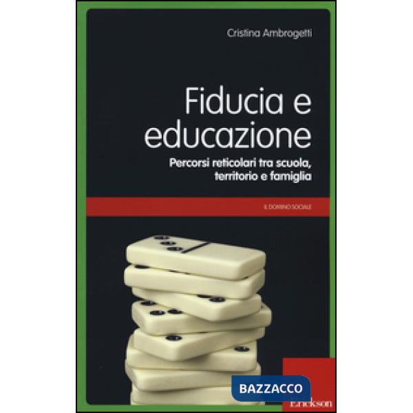 Fiducia e educazione. Percorsi reticolari tra scuola, territorio e famiglia