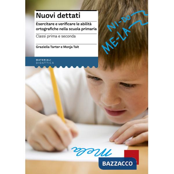 Nuovi dettati. Esercitare e verificare le abilità ortografiche nella scuola primaria. Per la classe 1ª e 2ª