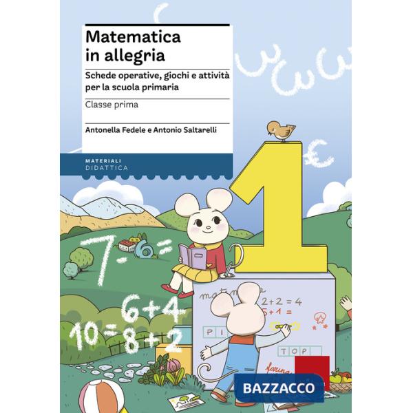 Matematica in allegria. Schede operative, giochi e attività per la scuola primar