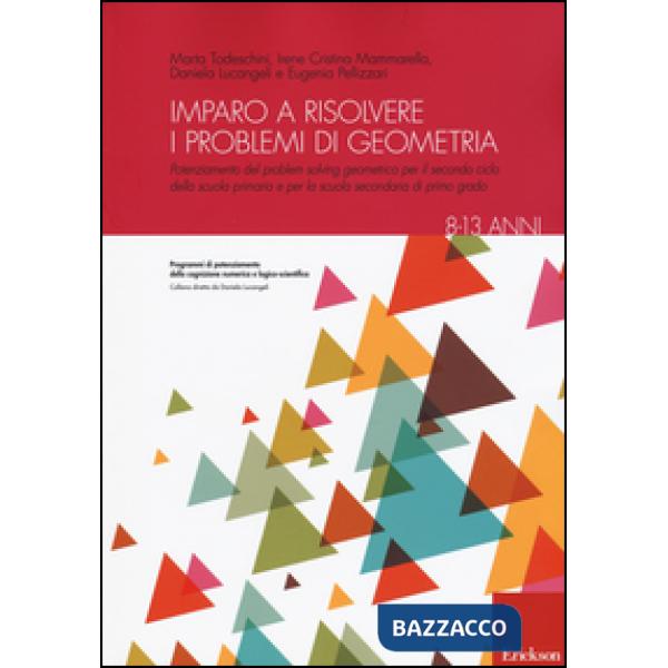 Imparo a risolvere i problemi di geometria. 8-13 anni