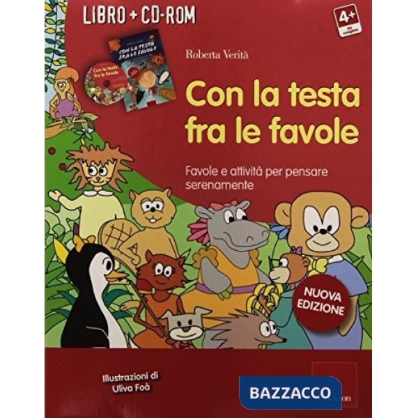 Con la testa fra le favole. Favole e attività per pensare serenamente. Kit. Con CD-ROM