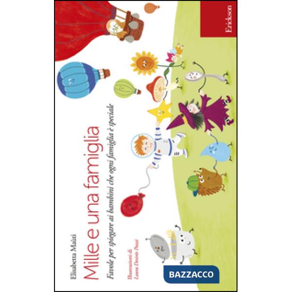 Mille e una famiglia. Favole per spiegare ai bambini che ogni famiglia è speciale
