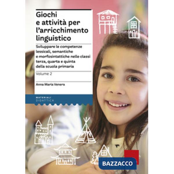 Giochi e attivita per l'arricchimento linguistico. Vol. 2: Sviluppare le compete