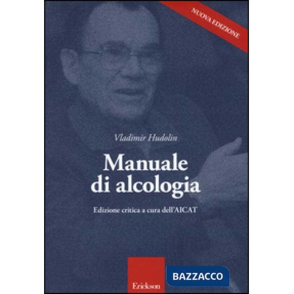 Manuale di alcologia. Ediz. critica