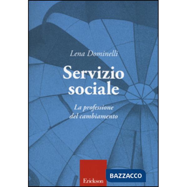 Servizio sociale. La professione del cambiamento