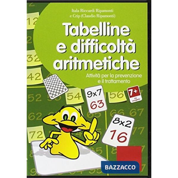 Tabelline e difficoltà aritmetiche. Attività per la prevenzione e il trattamento. Con CD-ROM