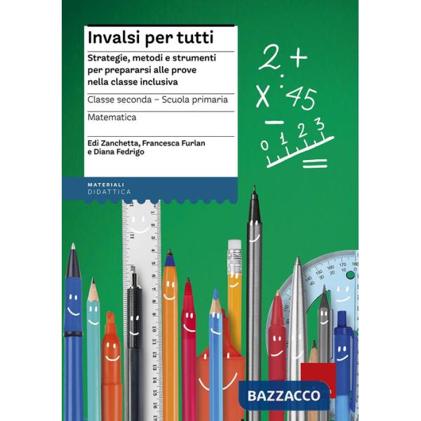 INVALSI per tutti. Strategie, metodi e strumenti per prepararsi alle prove nella