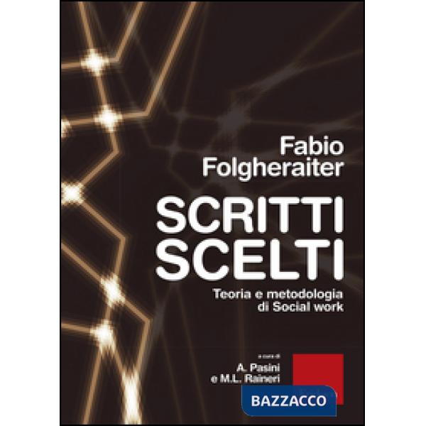 Scritti scelti. Teoria e metodologia di social work