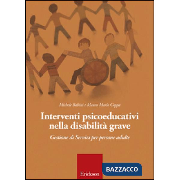Interventi psicoeducativi nella disabilità grave. Gestione di servizi per person