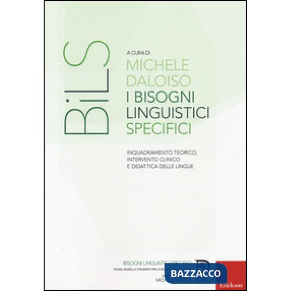 Bisogni linguistici specifici. Inquadramento teorico, intervento clinico e didattica delle lingue (I)