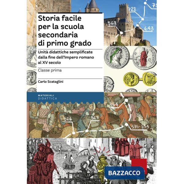Storia facile per la scuola secondaria di primo grado. Unità didattiche semplificate dalla fine dell'Impero romano al XV secolo