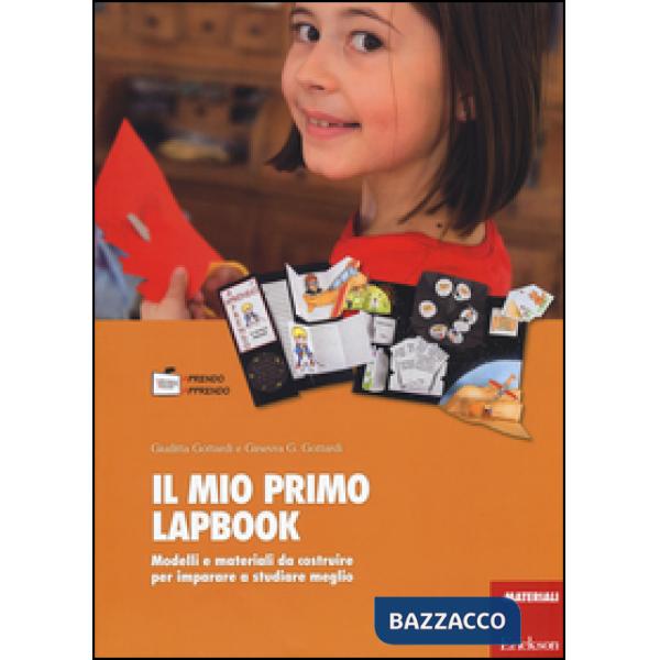 Mio primo lapbook. Modelli e materiali da costruire per imparare a studiare meglio (Il)