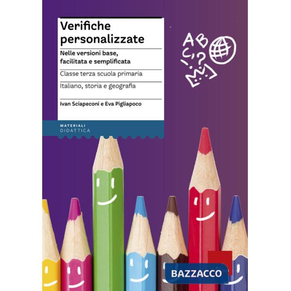 Verifiche personalizzate. Nelle versioni base, facilitata e semplificata. Classe