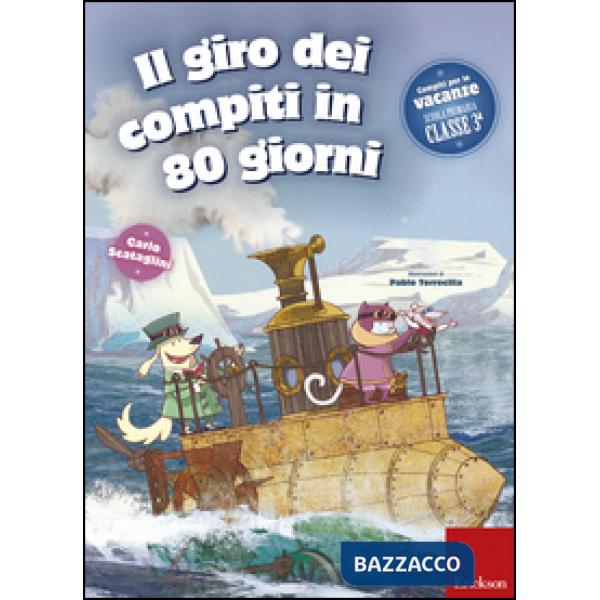 Giro dei compiti in 80 giorni. Per la 3ª classe elementare (Il)