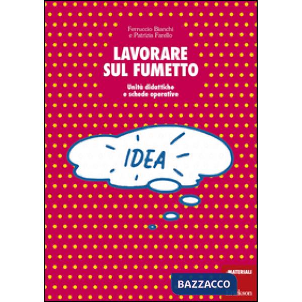 Lavorare sul fumetto. Unità didattiche e schede operative