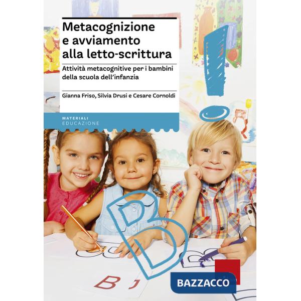 Metacognizione e avviamento alla letto-scrittura. Attività metacognitive per i bambini della scuola dell'infanzia
