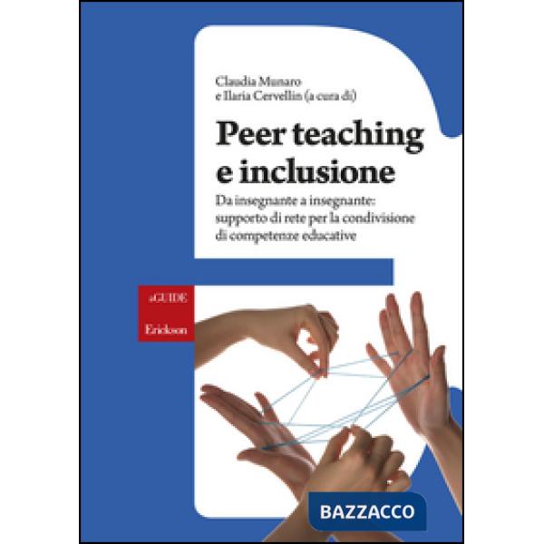 Peer teaching e inclusione. Da insegnante a insegnante: supporto di rete per la condivisione di competenze educative