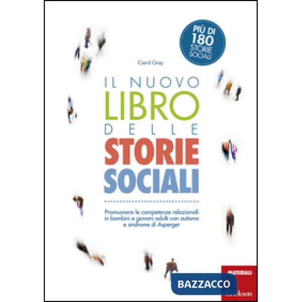 Nuovo libro delle storie sociali. Promuovere le competenze relazionali in bambini e giovani adulti con autismo e sindrome di Asp