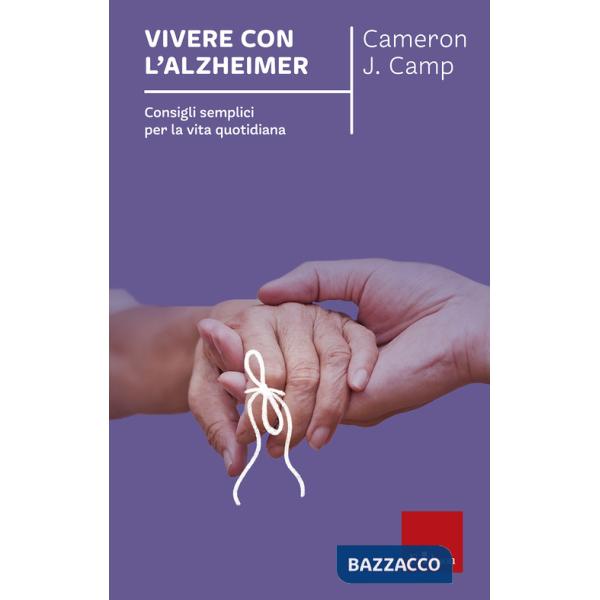 Vivere con l'alzheimer. Consigli semplici per la vita quotidiana