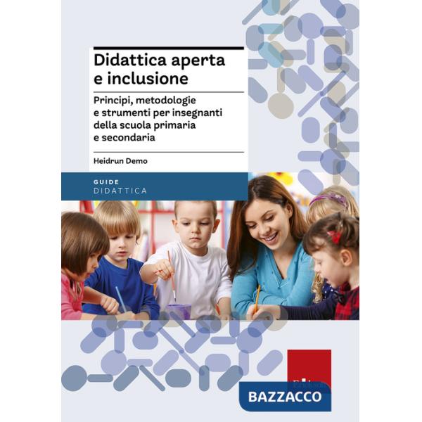 Didattica aperta e inclusione. Principi, metodologie e strumenti per insegnanti