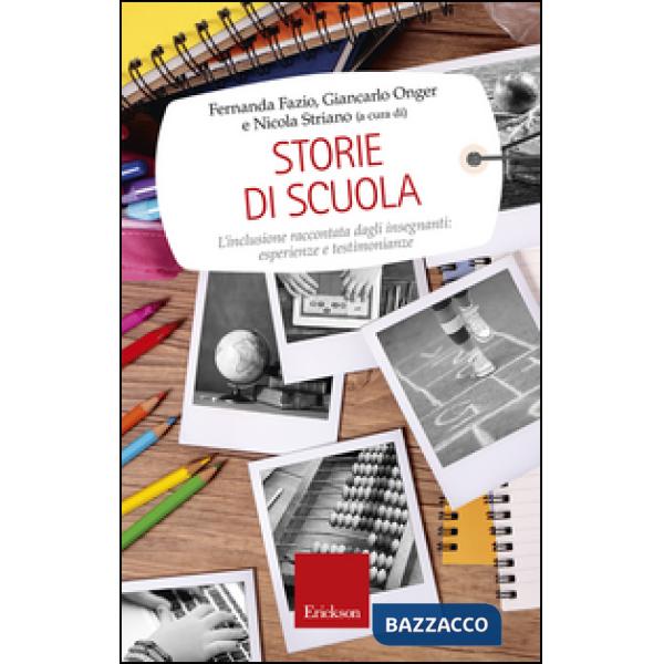Storie di scuola. L'inclusione raccontata dagli insegnanti: esperienze e testimonianze