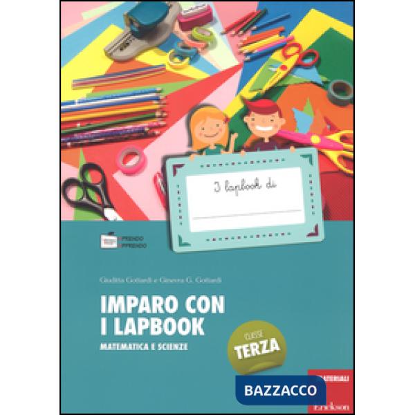 Imparo con i lapbook. Matematica e scienze. Classe terza