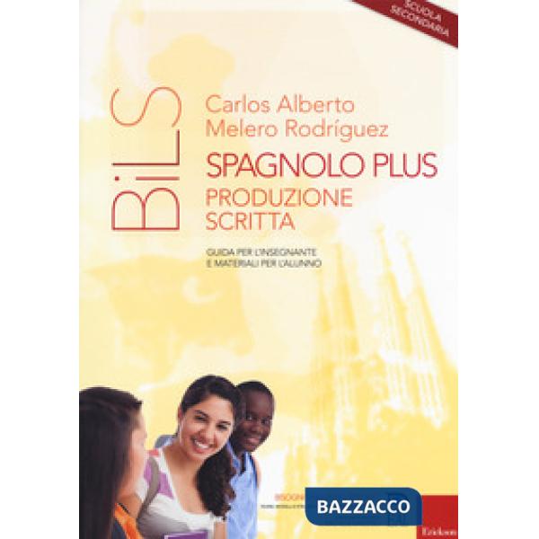 Spagnolo plus. Produzione scritta. Guida per l'insegnante e materiali per l'alunno. Scuola secondaria