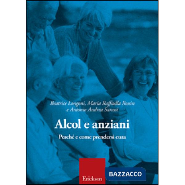 Alcol e anziani. Perché e come prendersi cura