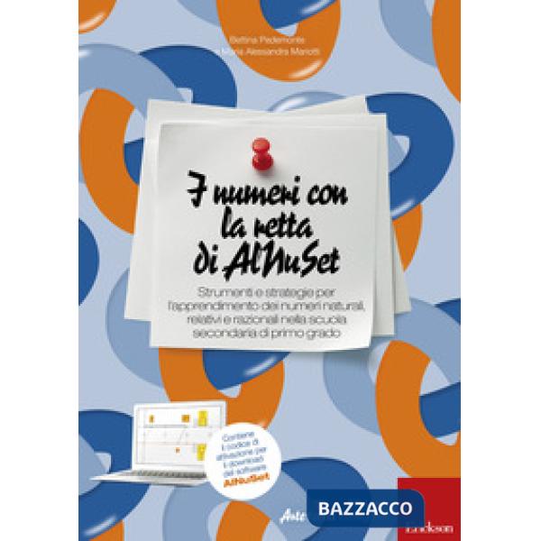 Numeri con la retta di Alnuset. Strumenti e strategie per l'apprendimento dei numeri naturali, relativi e razionali nella scuola