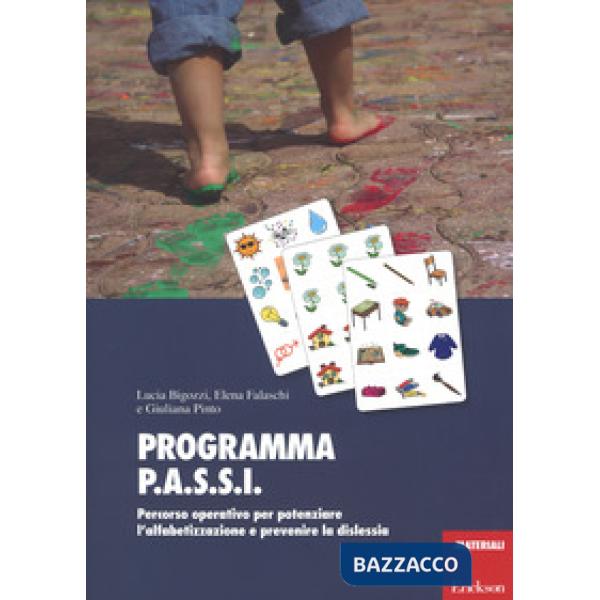 Programma P.A.S.S.I. Percorso operativo per potenziare l'alfabetizzazione e prevenire la dislessia. Con Materiale a stampa misce