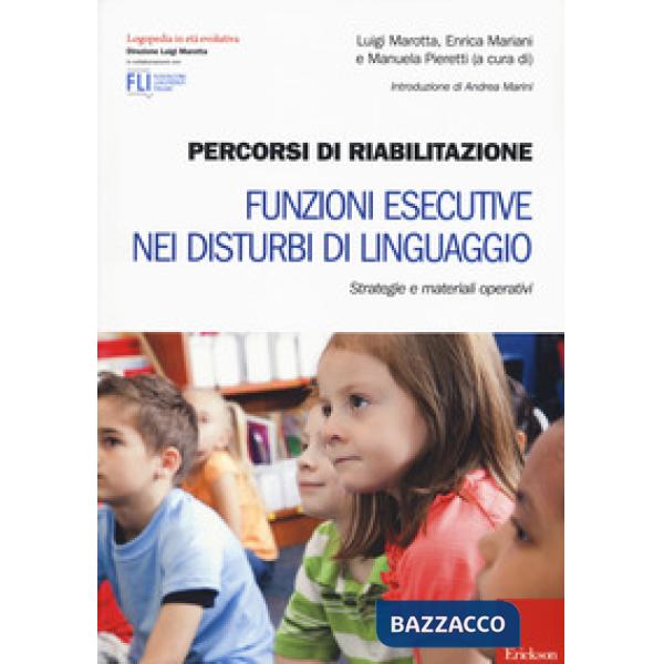 Percorsi di riabilitazione. Funzioni esecutive nei disturbi di linguaggio. Strat