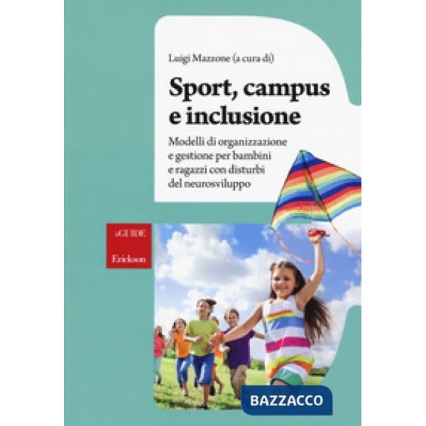 Sport, campus e inclusione. Modelli di organizzazione e gestione per bambini e ragazzi con disturbi del neurosviluppo