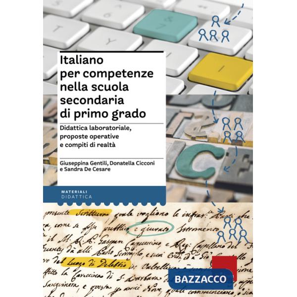 Italiano per competenze nella scuola secondaria di primo grado. Didattica laboratoriale, proposte operative e compiti di realtà