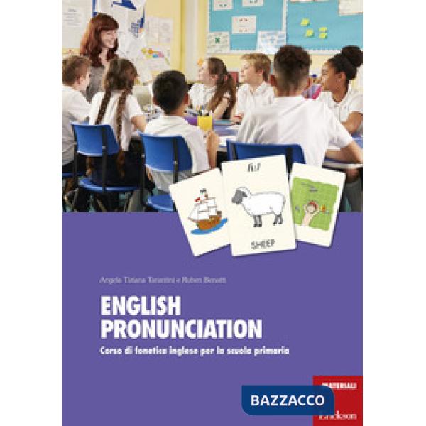 English pronunciation. Corso di fonetica inglese per la scuola primaria. Con 360 Carte