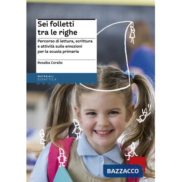 Sei folletti tra le righe. Percorso di lettura, scrittura e attività sulle emozioni per la scuola primaria