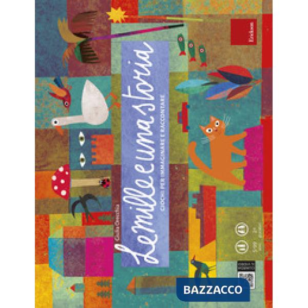 Mille e una storia. Giochi per raccontare e immaginare (Le)