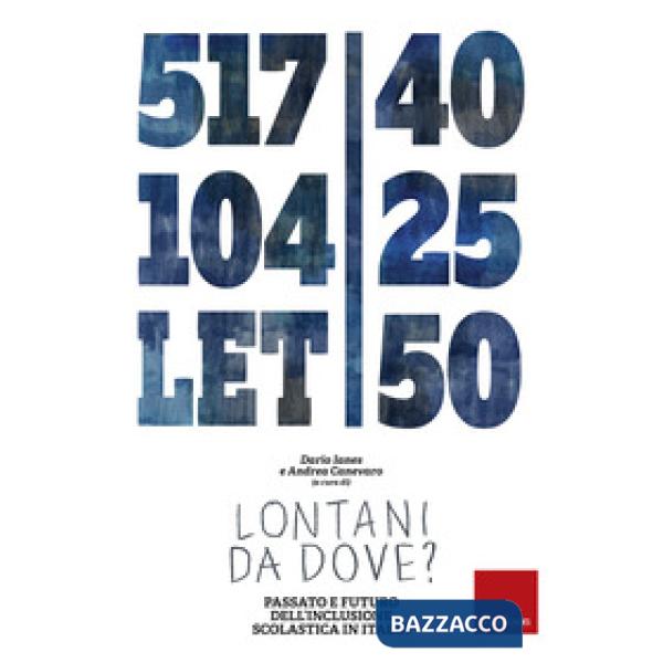 Lontani da dove? Passato e futuro dell'inclusione scolastica in Italia