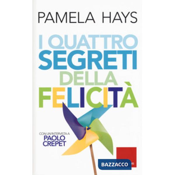 Quattro segreti della felicità (I)