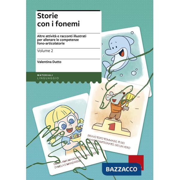 Storie con i fonemi. Attività e racconti illustrati per allenare le competenze fono-articolatorie. Vol. 2
